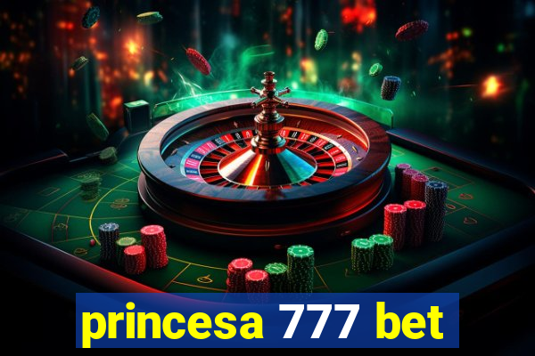 princesa 777 bet